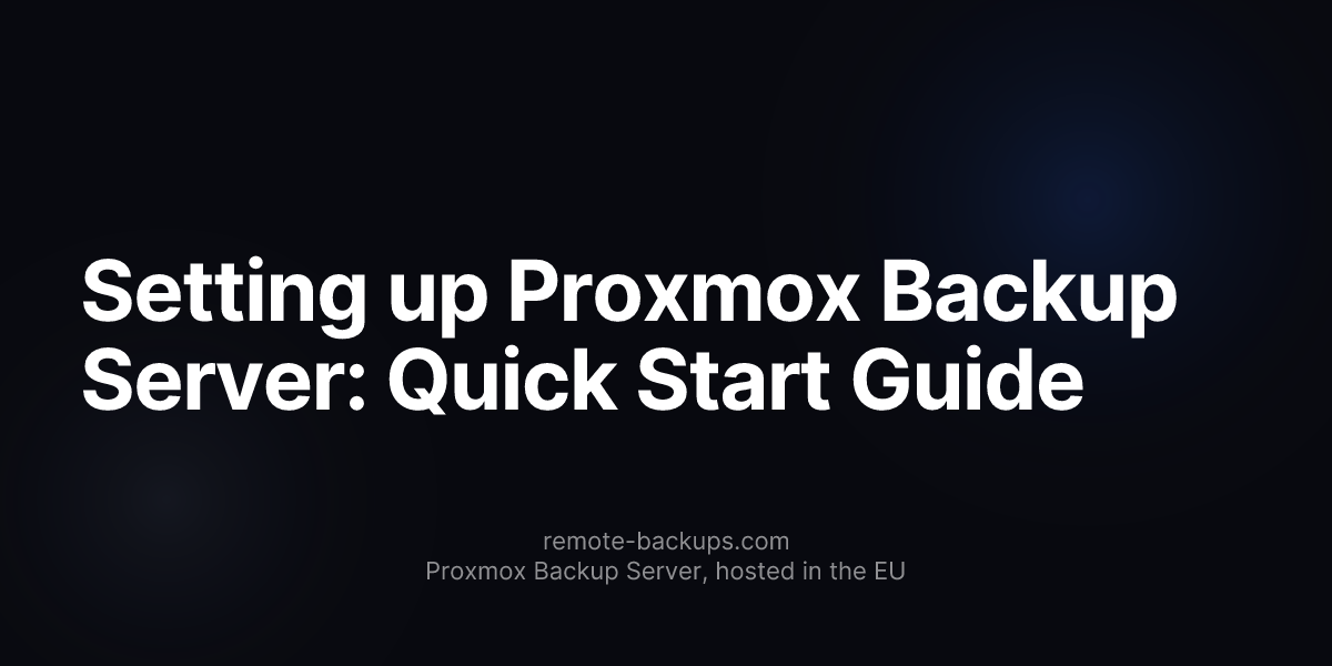 Setting up Proxmox Backup Server: Quick Start Guide