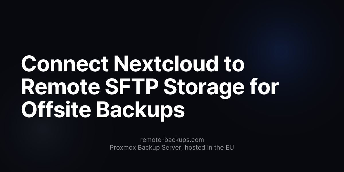 Connect Nextcloud to Remote SFTP Storage for Offsite Backups